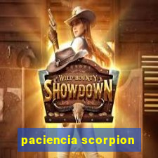 paciencia scorpion